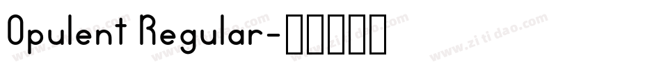 Opulent Regular字体转换